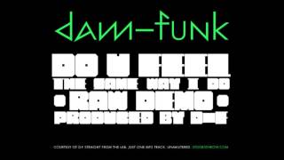 DāM-FunK - Do U Feel The Same Way I Do? (Demo)