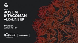Jose M. & TacoMan - Prazer - Original Mix