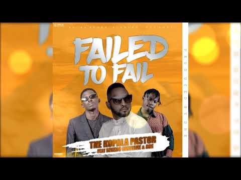 The Kopala Pastor Feat  Ninebo Chileshe & Dre -Failed to Fail