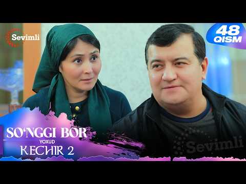 So'nggi bor yoxud Kechir 2 48-qism (milliy serial) | Сўнгги бор ёхуд Кечир 2 48-қисм (миллий сериал)