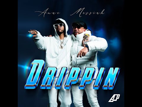 Anuel AA, Messiah - Drippin (Oficial)