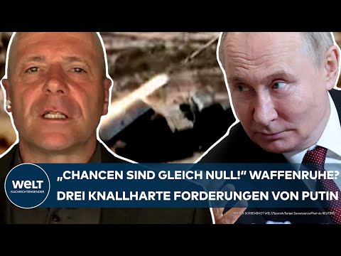 UKRAINE-KRIEG: "Die Chancen sind gleich Null" Waffenruhe? Die drei knallharten Forderungen von Putin