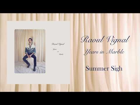 Raoul Vignal - Summer Sigh [OFFICIAL AUDIO]