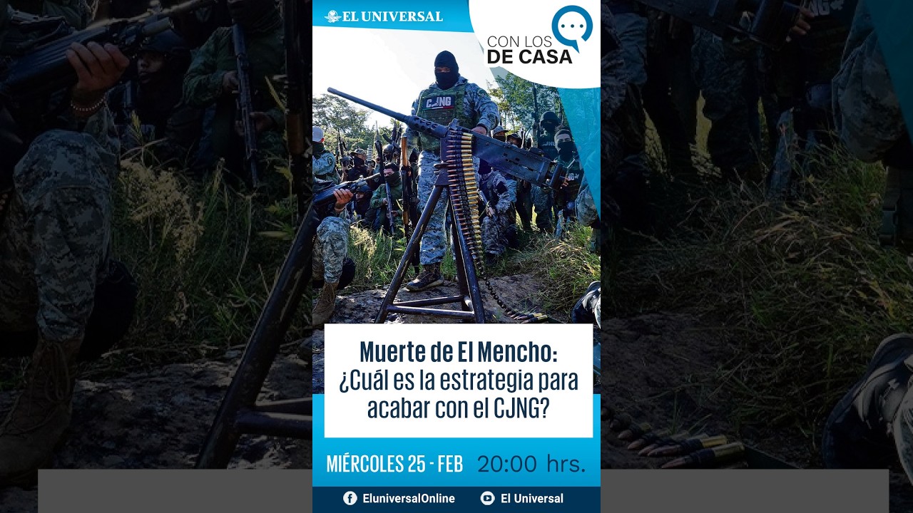 Muerte de El Mencho: ¿Cuál es la estrategia para acabar con el CJNG? #EnVivo