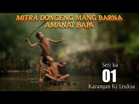Dongeng Mang Barna Amanat Bapa Seri Ka1