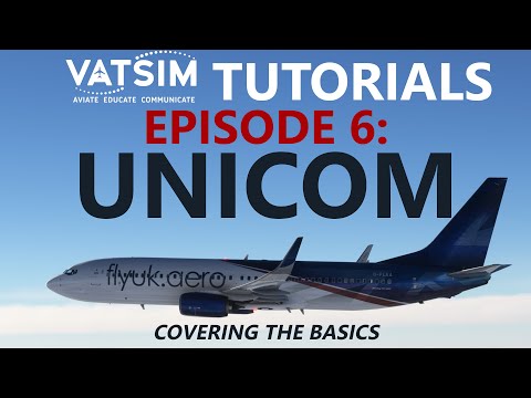 VATSIM Tutorials | Episode 6: Using UNICOM Properly! Working Together without ATC