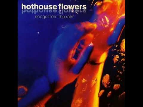 Be Good - Hothouse Flowers