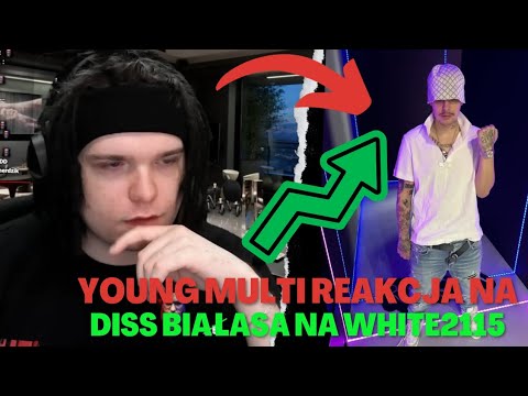 YOUNG MULTI REAKCJA NA DISS WHITE'A NA BIAŁASA - RODZINA MA ZNACZENIE *szczera reakcja* MULTI SHOTY