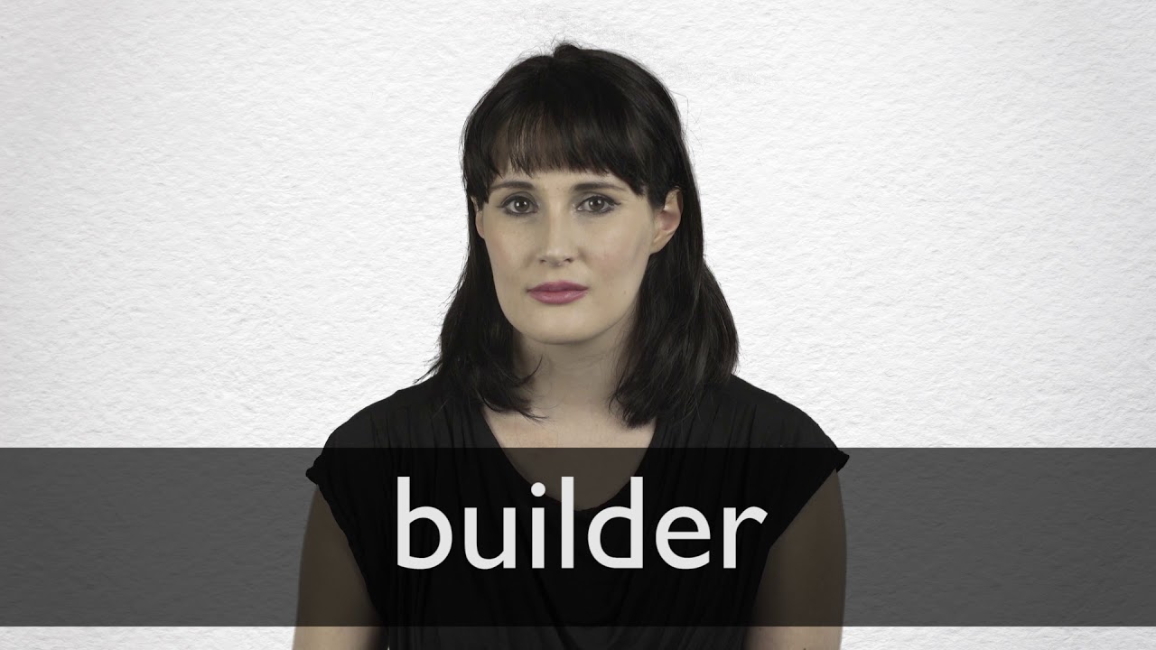 How to pronounce BUILDER in British English