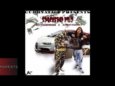 AlmightySuspect ft. FrostyDaSnowMann - SpaceShip Pt. 2 [Prod. By Almighty] [New 2017]