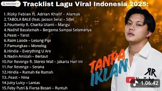 Download lagu LAGU VIRAL TIKTOK & SPOTIFY TERBARU 2025 - Playlist Hits Indonesia Terpopuler TANPA IKLAN guys 🎵 mp3 Download lagu LAGU VIRAL TIKTOK & SPOTIFY TERBARU 2025 - Playlist Hits Indonesia Terpopuler TANPA IKLAN guys 🎵 mp3