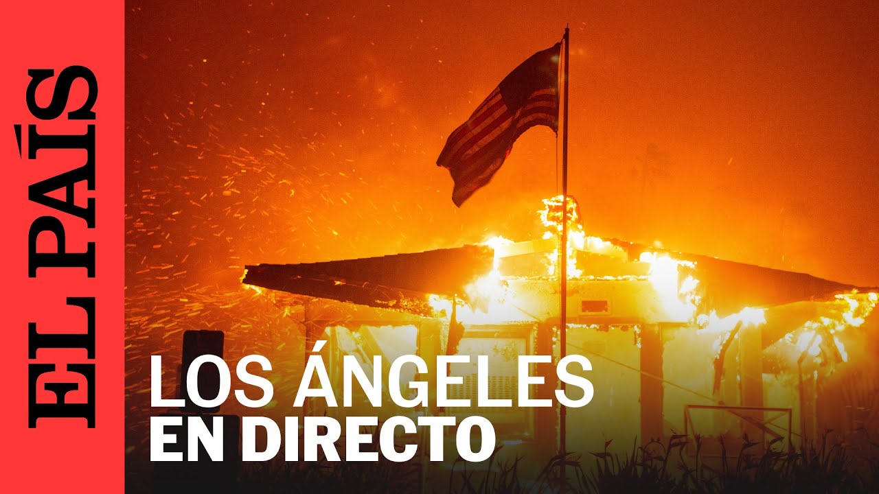 DIRECTO | El incendio forestal de Los Ángeles obliga a evacuar a 30.000 personas | EL PAÍS