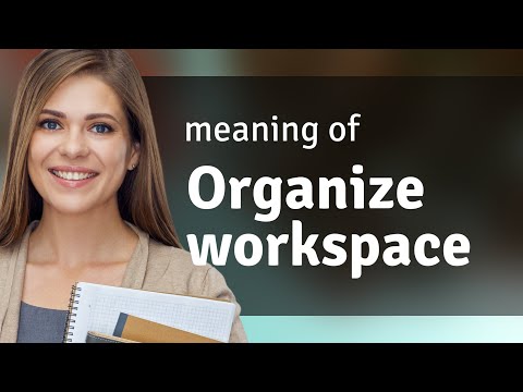 Organize Your Workspace: A Simple Guide