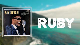 Ray Charles - &quot;Ruby&quot; (Lyrics)