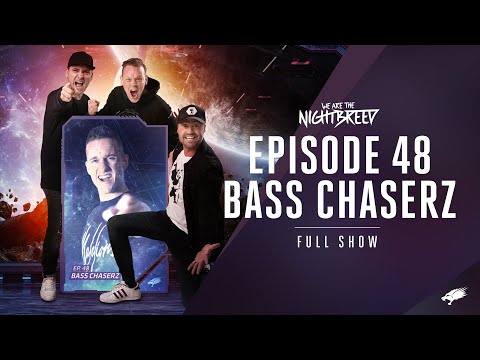 We Are The Nightbreed 048 with Bass Chaserz