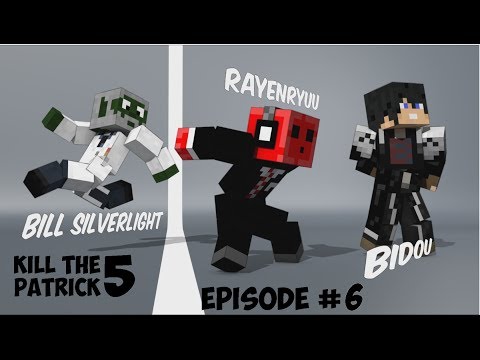 Kill The Patrick V Episode 6