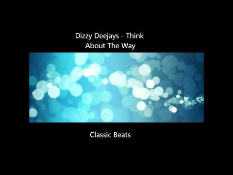 Dizzy Deejays - Think About The Way [HD - Techno Classic Song]