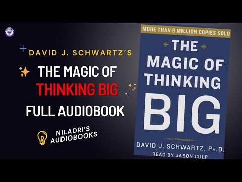 The Magic of Thinking Big Full Audiobook By David J. Schwartz Full Audiobook | Unlock Your Potential