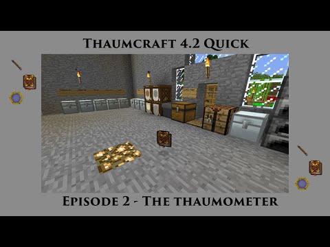 Thaumcraft Quick 4.2 E02 - Thaumometer