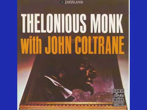 Thelonious Monk With John Coltrane
