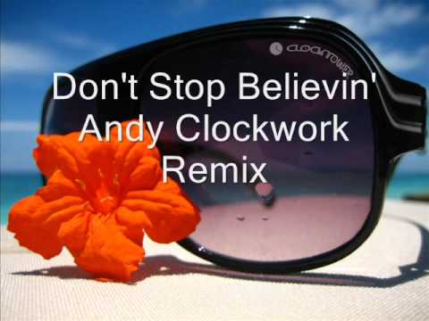Don't Stop Believin Andy Clockwork remix