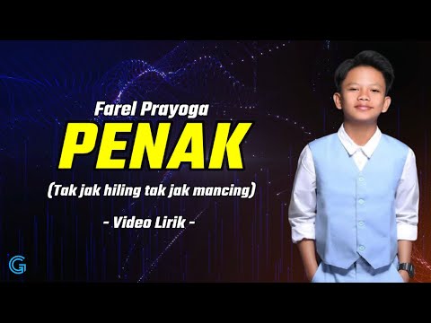 Farel Prayoga - Penak (Video Lirik) Tak jak hiling tak jak mancing