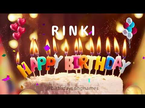 Happy Birthday Rinki - Happy Birthday To You!