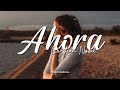 Christian Nodal - Ahora [LETRA]