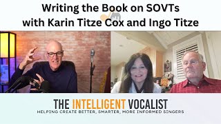 Episode 356: SOVTs with Karin Titze Cox and Ingo Titze | The Intelligent Vocalist Podcast