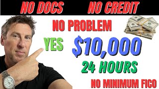 $10,000 LOAN 24 Hours No FICO, No Doc, Soft pull! Bad Credit OK! No Documents