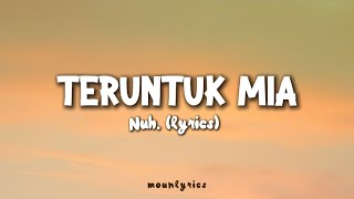 Download lagu Teruntuk Mia - Nuh... | Lirik Lagu | Diantara senyumanmu dan hujan di hari itu mp3