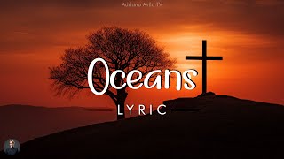 Oceans - Hillsong Worship (Lyrics)