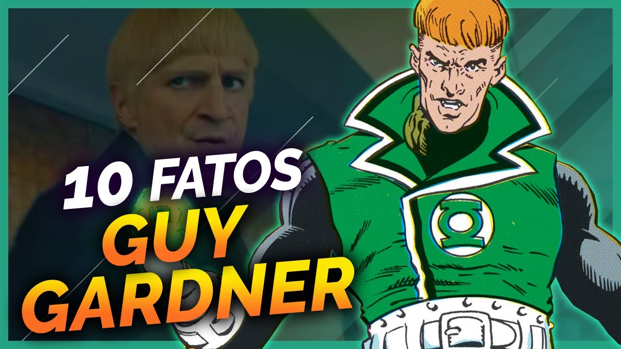 10 FATOS SOBRE GUY GARDNER
