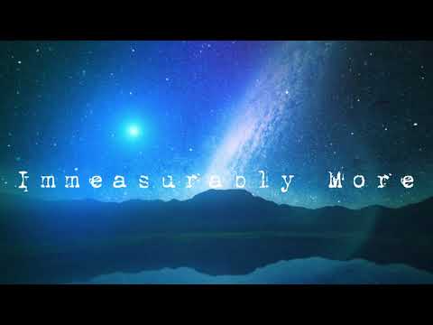 Immeasurably More (Remix) Music Video by For The Fatherless