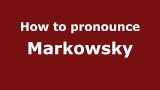 How to pronounce Markowsky