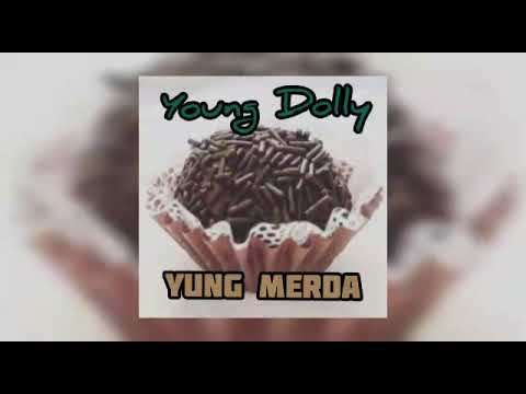 Yung Merda & Young Dolly - Tráfico de Doce🍪