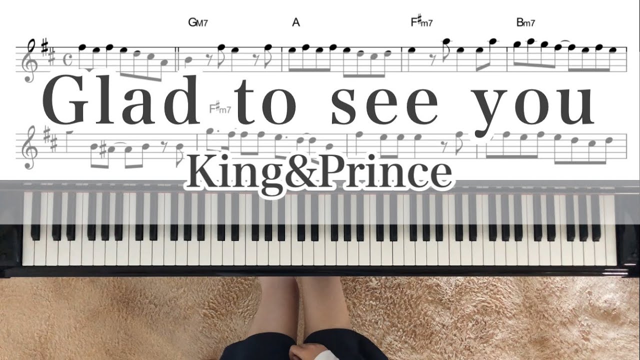 Glad to see you king&prince【楽譜あり】キンプリ piano 킹앤프린스