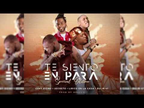 Secreto X Ceky Viciny X Bulin47 X Lirico en la casa ( Tesiente en para Remix) Audio afial
