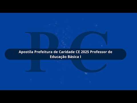 Apostila Prefeitura de Caridade CE 2025 Professor de Educação Básica I