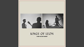 Musik-Video-Miniaturansicht zu When You See Yourself, Are You Far Away Songtext von Kings Of Leon