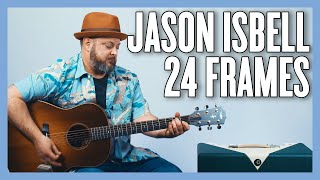 Jason Isbell 24 Frames Guitar Lesson + Tutorial