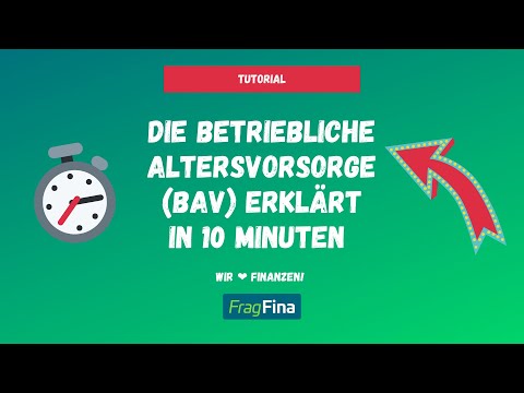 Die betriebliche Altersvorsorge (bAV) einfach erklärt in 10 Minuten ⏱️