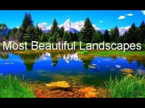 The most beautiful landscapes of the world
