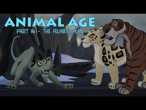 "Animal Age" Part 16 - The Felines' Plan