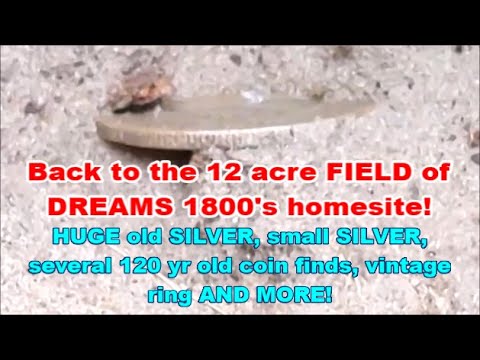 HUGE Old SILVER! Back @ "12 acre FIELD of DREAMS" 1800's site w/ FLORIDA NOX! Four 120+ yr old coins