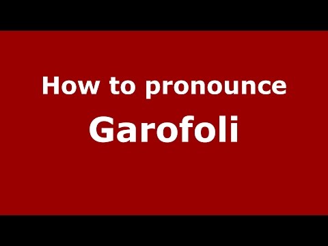 How to pronounce Garofoli