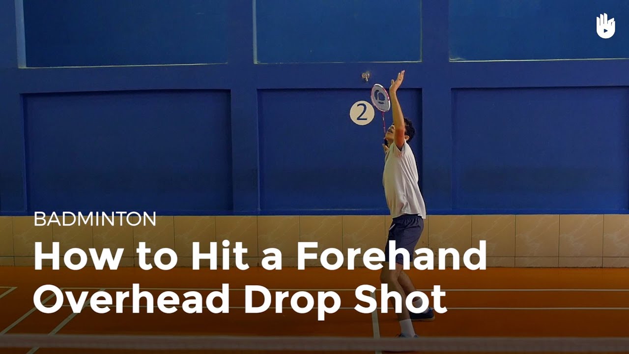 How to Hit a Forehand Overhead Drop Shot How to Play Badminton Sikana