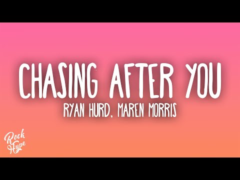 Ryan Hurd, Maren Morris - Chasing After You