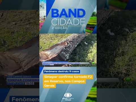Simepar confirma tornado F2 em Reserva, nos Campos Gerais