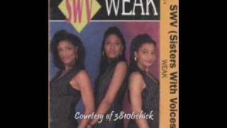 Sisters With Voices (SWV) -- "Weak" [R-N-B Mix] (1993)